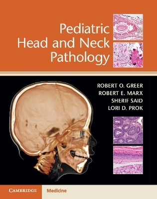 Pediatric Head and Neck Pathology - Robert O. Greer, Robert E. Marx, Sherif Said, Lori D. Prok