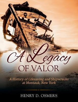 A Legacy of Valor - Henry D Osmers