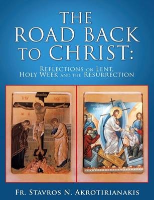 The Road Back to Christ - Fr Stavros N Akrotirianakis