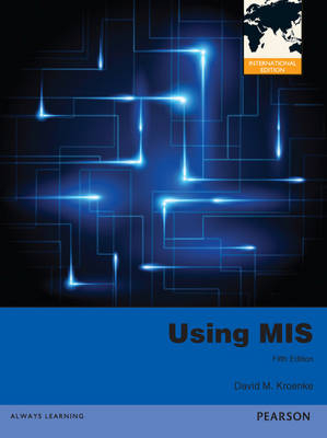 Using MIS 2013: Global Edition - David Kroenke