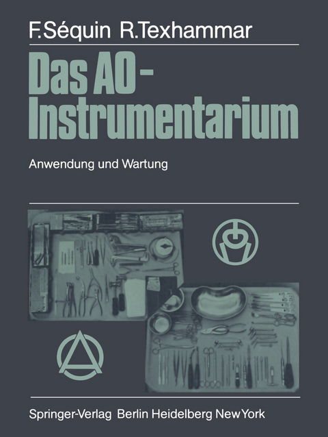 Das AO-Instrumentarium - Fridolin Sequin, Rigmor Texhammar