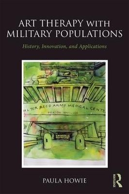 Art Therapy with Military Populations - 