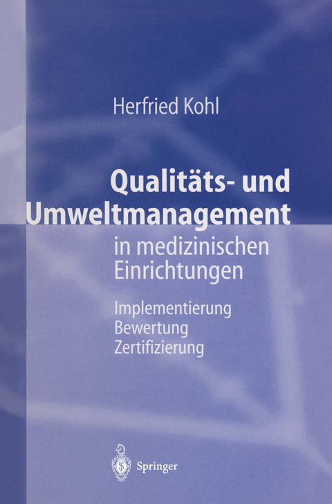 Qualitäts- und Umweltmanagement in medizinischen Einrichtungen - Herfried Kohl