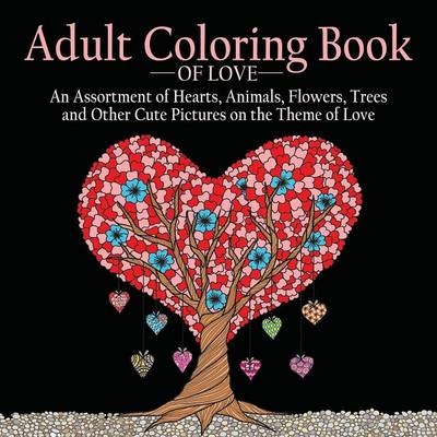Adult Coloring Book of Love - 
