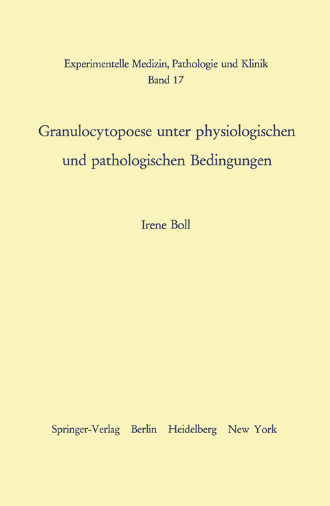 Granulocytopoese unter physiologischen und pathologischen Bedingungen - I. Boll