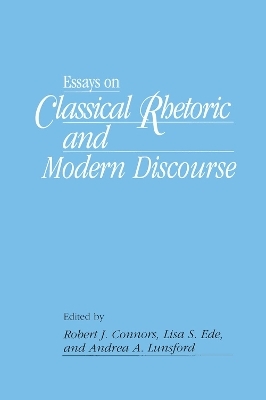 Essays on Classical Rhetoric and Modern Discourse - 