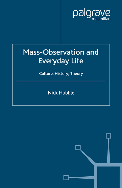 Mass Observation and Everyday Life - N. Hubble