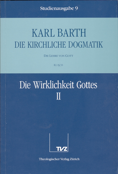 Die Kirchliche Dogmatik. Studienausgabe / Karl Barth: Die Kirchliche Dogmatik. Studienausgabe - Karl Barth