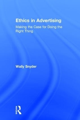 Ethics in Advertising - Wally Snyder