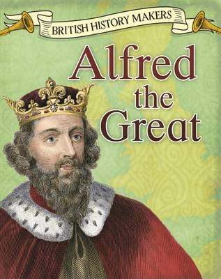 Alfred the Great - Claire Throp