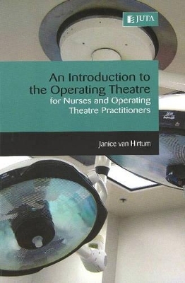 An introduction to the operating theatre - Janice van Hirtum