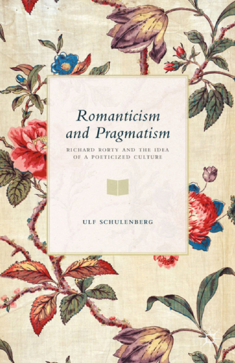 Romanticism and Pragmatism - U. Schulenberg