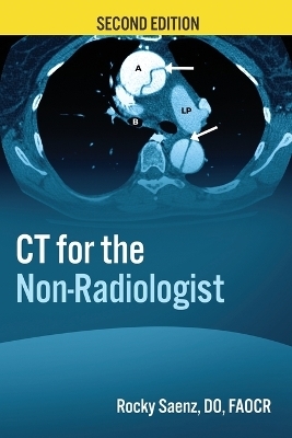CT for the Non-Radiologist - Dr Rocky Saenz