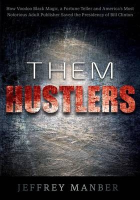 Them Hustlers - Jeffrey Manber