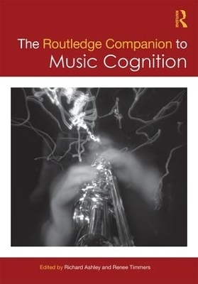 The Routledge Companion to Music Cognition - 