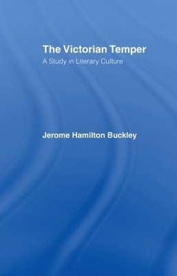 Buckley: Victorian Temper - Jerome Hamilton Buckley