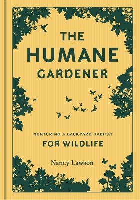 Humane Gardener - Nancy Lawson