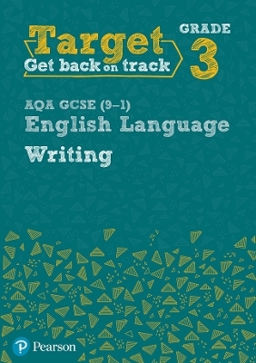 Target Grade 3 Writing AQA GCSE (9-1) English Language Workbook - Julie Hughes