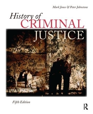 History of Criminal Justice - Mark Jones, Peter Johnstone