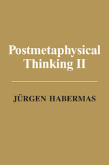 Postmetaphysical Thinking II -  J rgen Habermas