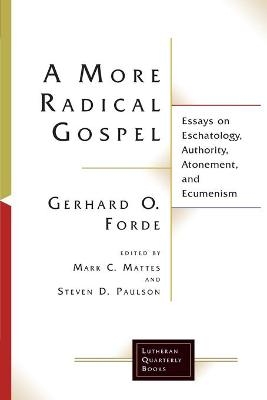 A More Radical Gospel - Mark C. Mattes