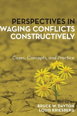 Perspectives in Waging Conflicts Constructively - 