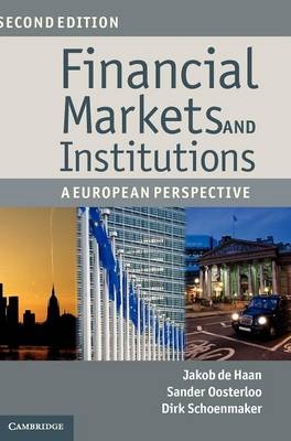 Financial Markets and Institutions - Jakob de Haan, Sander Oosterloo, Dirk Schoenmaker