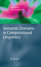 Semantic Domains in Computational Linguistics - Alfio Gliozzo, Carlo Strapparava