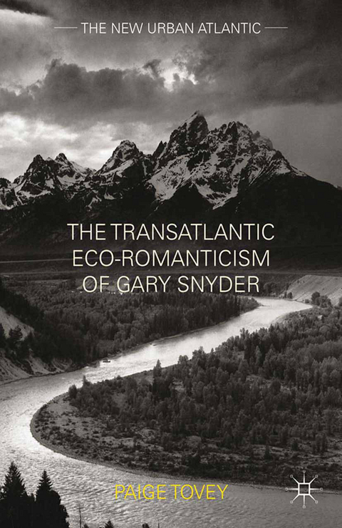 The Transatlantic Eco-Romanticism of Gary Snyder - Paige Tovey