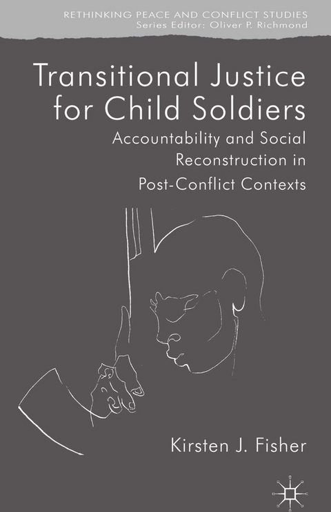 Transitional Justice for Child Soldiers - K. Fisher