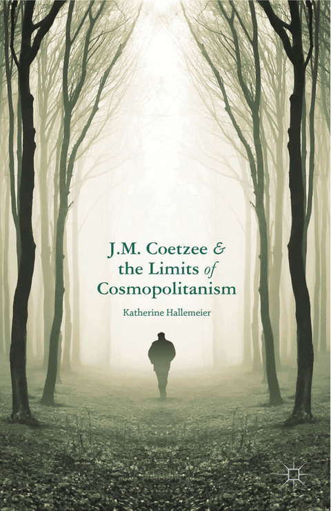 J.M. Coetzee and the Limits of Cosmopolitanism - K. Hallemeier