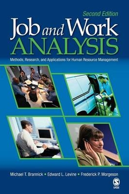 Job and Work Analysis - Michael T. Brannick, Edward L. Levine, Frederick P. Morgeson