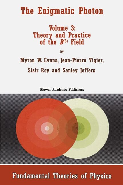 The Enigmatic Photon - Myron Evans, Jean-Pierre Vigier, Sisir Roy, Stanley Jeffers