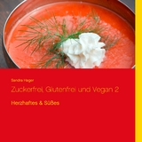 Zuckerfrei, glutenfrei und vegan 2 - Sandra Hager