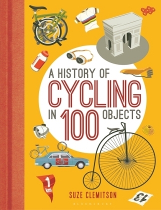 A History of Cycling in 100 Objects - Suze Clemitson