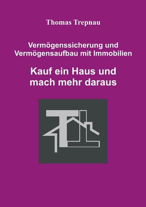 Kauf ein Haus und mach mehr daraus