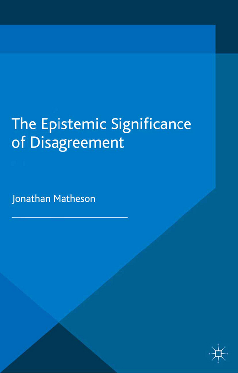 The Epistemic Significance of Disagreement - J. Matheson