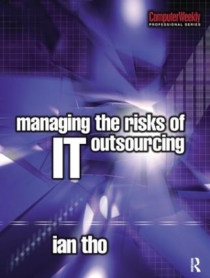 Managing the Risks of IT Outsourcing - Ian Tho