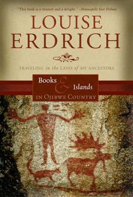 Books and Islands in Ojibwe Country - Louise Erdrich