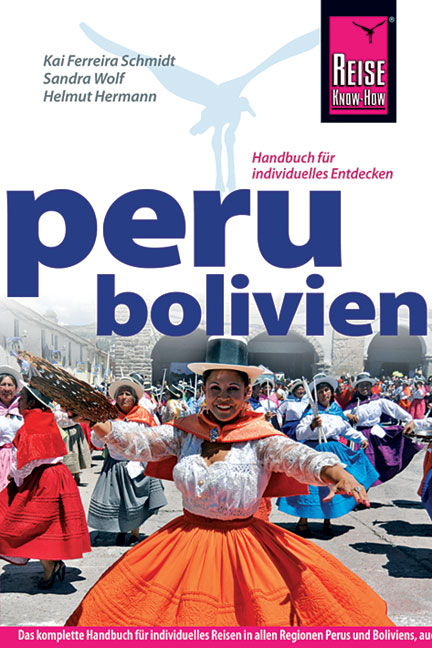 Peru, Bolivien - Kai Ferreira Schmidt, Helmut Hermann, Sandra Wolf