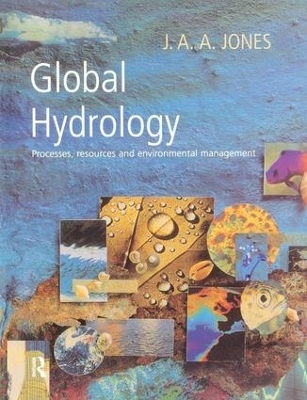 Global Hydrology - J. A. A. Jones