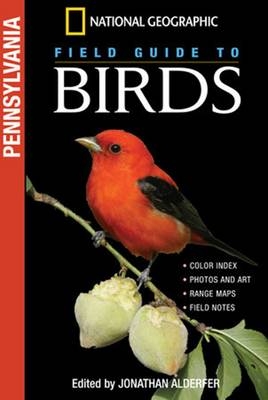 National Geographic Field Guide to Birds: Pennsylvania - Jonathan K. Adelfer