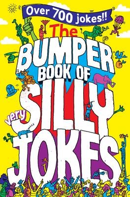 The Bumper Book of Very Silly Jokes - Macmillan Children's Books