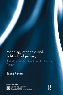Meaning, Madness and Political Subjectivity - Sadeq Rahimi