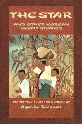 The Star and Other Korean Short Stories - Agnita Tennant