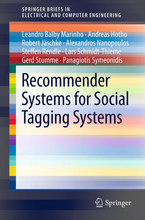 Recommender Systems for Social Tagging Systems - Leandro Balby Marinho, Andreas Hotho, Robert Jäschke, Alexandros Nanopoulos, Steffen Rendle