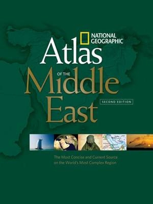 National Geographic Atlas of the Middle East, Second Edition - Carl Mehler