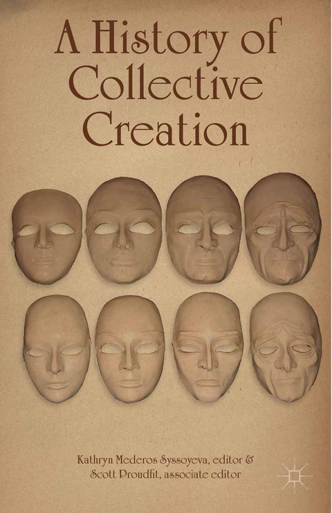 A History of Collective Creation - Kathryn Mederos Syssoyeva