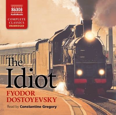 The Idiot - Fyodor Dostoyevsky