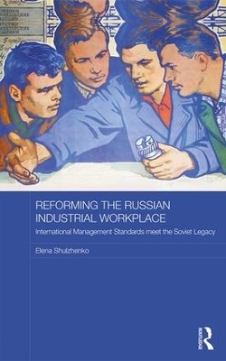 Reforming the Russian Industrial Workplace - Elena Shulzhenko